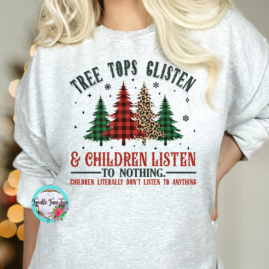 Tree Tops Glisten and Children Listen To Nothing